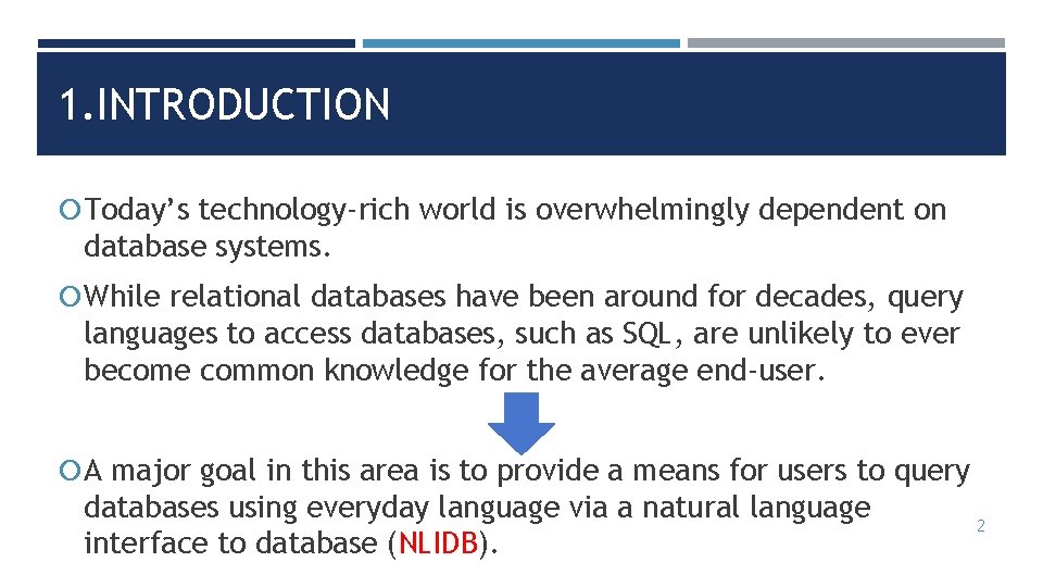 1. INTRODUCTION Today’s technology-rich world is overwhelmingly dependent on database systems. While relational databases