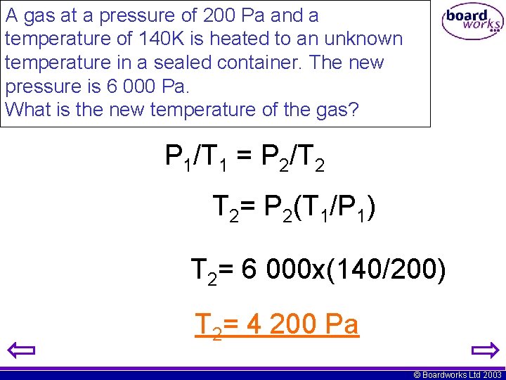 A gas at a pressure of 200 Pa and a temperature of 140 K