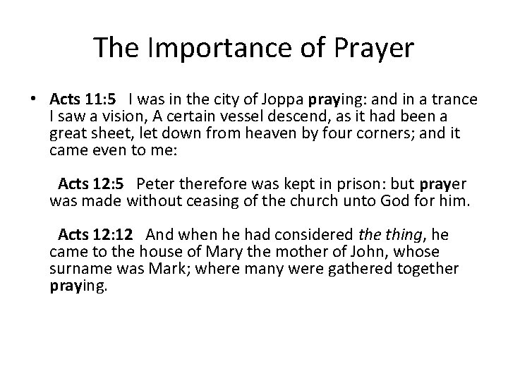 The Importance of Prayer • Acts 11: 5 I was in the city of