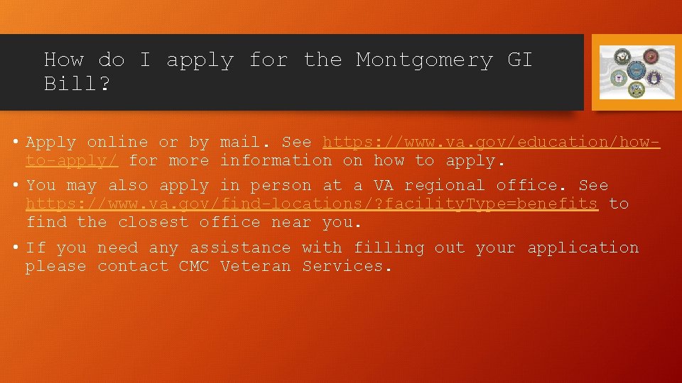 How do I apply for the Montgomery GI Bill? • Apply online or by
