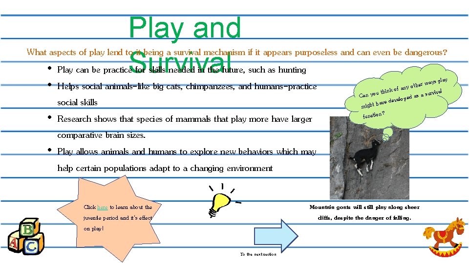 Play and What aspects of play lend to it being a survival mechanism if