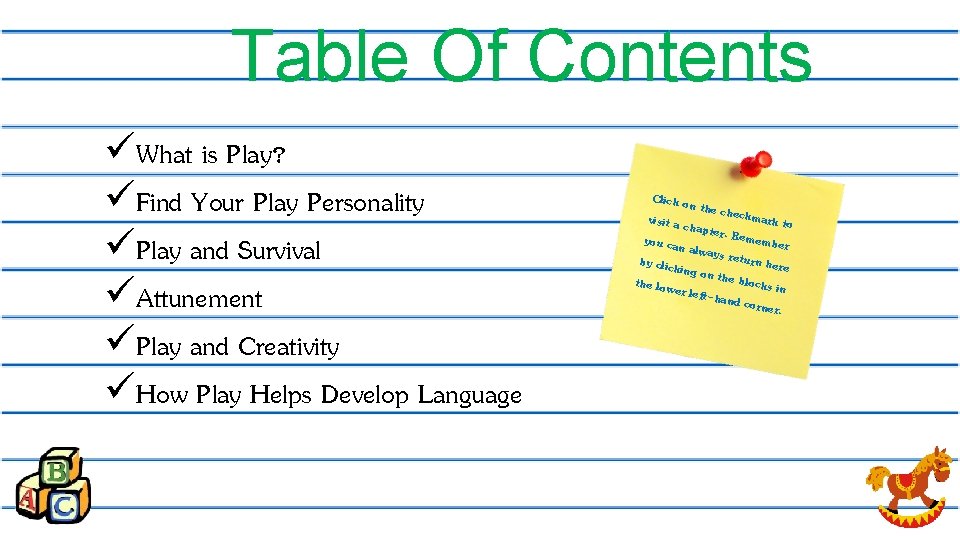 Table Of Contents üWhat is Play? üFind Your Play Personality üPlay and Survival üAttunement