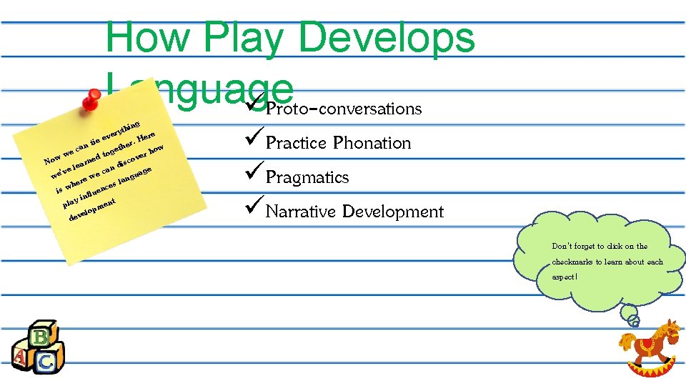 How Play Develops Language üProto-conversations ing h t y r eve r. Here e