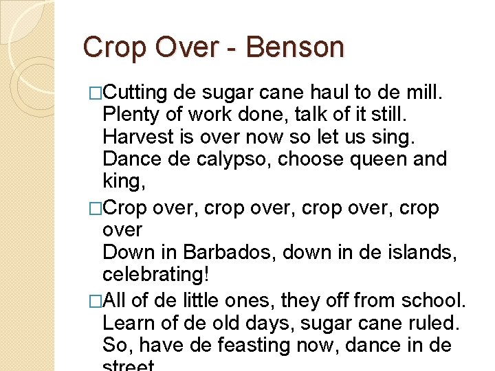 Crop Over - Benson �Cutting de sugar cane haul to de mill. Plenty of