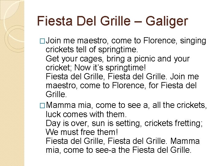 Fiesta Del Grille – Galiger �Join me maestro, come to Florence, singing crickets tell