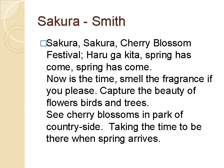 Sakura - Smith �Sakura, Cherry Blossom Festival; Haru ga kita, spring has come. Now