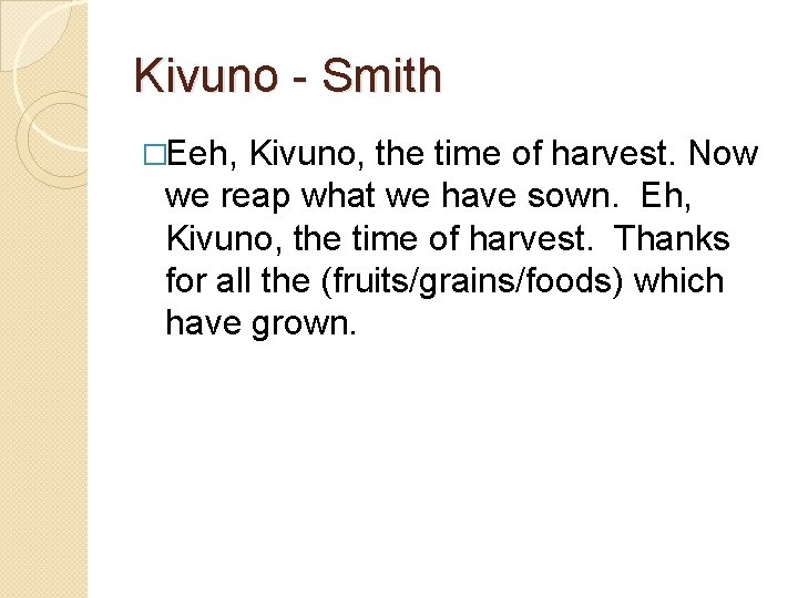 Kivuno - Smith �Eeh, Kivuno, the time of harvest. Now we reap what we