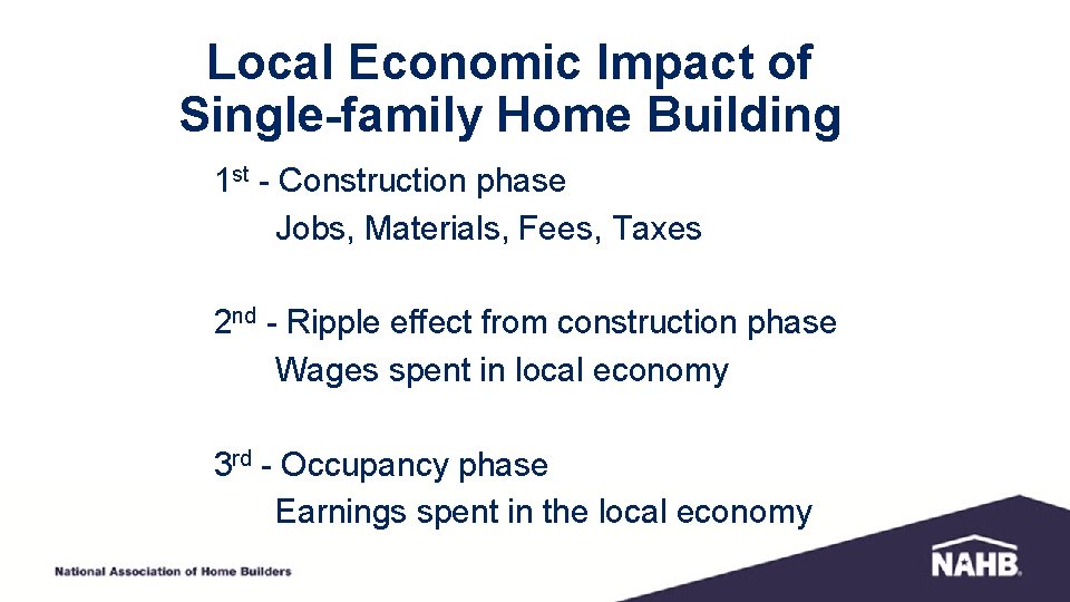 Local Economic Impact of Single-family Home Building 1 st - Construction phase Jobs, Materials,