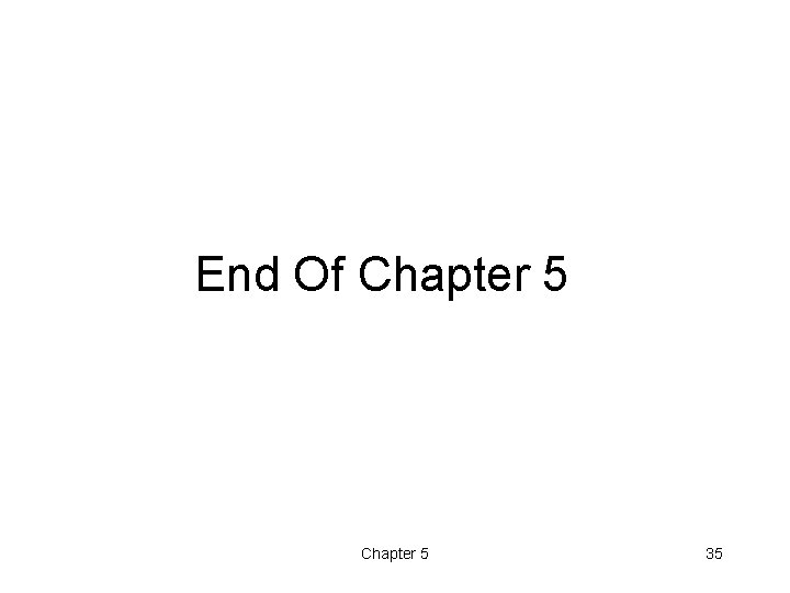 End Of Chapter 5 35 
