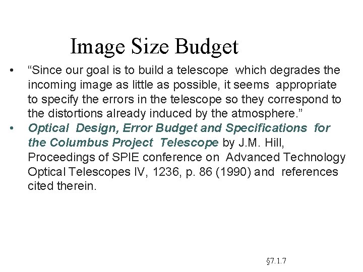 Image Size Budget • • “Since our goal is to build a telescope which