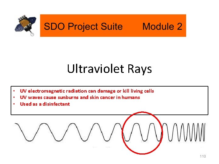 Ultraviolet Rays • UV electromagnetic radiation can damage or kill living cells • UV