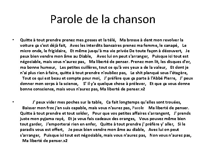 Parole de la chanson • Quitte à tout prendre prenez mes gosses et la