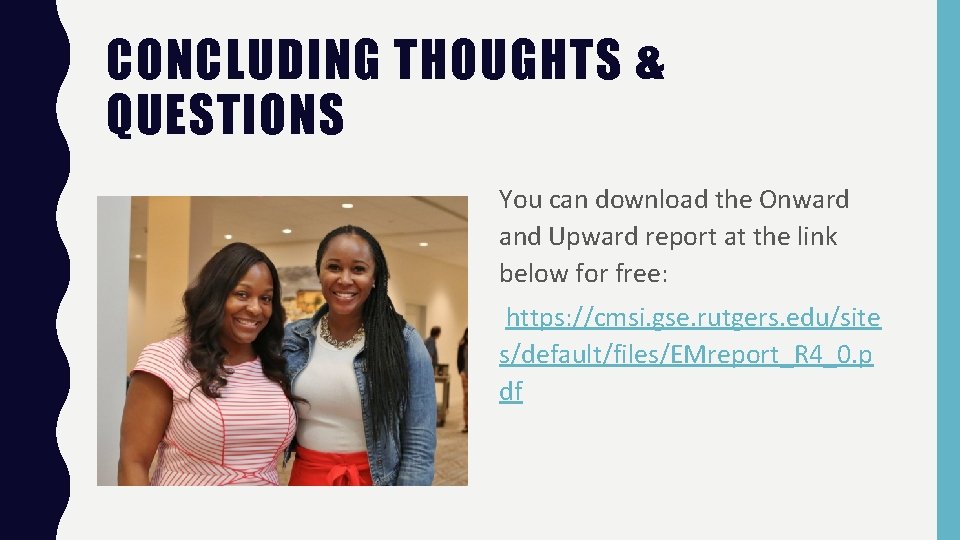 CONCLUDING THOUGHTS & QUESTIONS You can download the Onward and Upward report at the