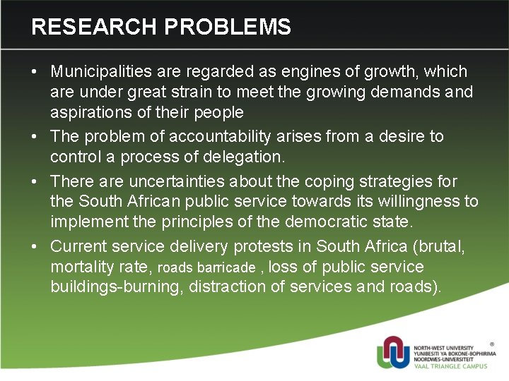 RESEARCH PROBLEMS • Municipalities are regarded as engines of growth, which are under great