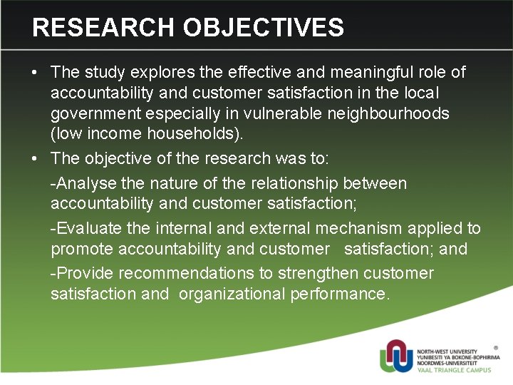 RESEARCH OBJECTIVES • The study explores the effective and meaningful role of accountability and