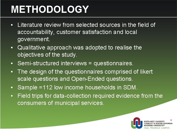 METHODOLOGY • Literature review from selected sources in the field of accountability, customer satisfaction