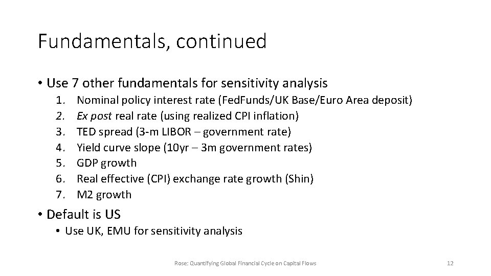 Fundamentals, continued • Use 7 other fundamentals for sensitivity analysis 1. 2. 3. 4.