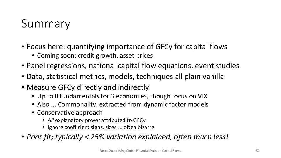 Summary • Focus here: quantifying importance of GFCy for capital flows • Coming soon:
