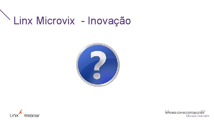 Linx Microvix - Inovação Webinar 
