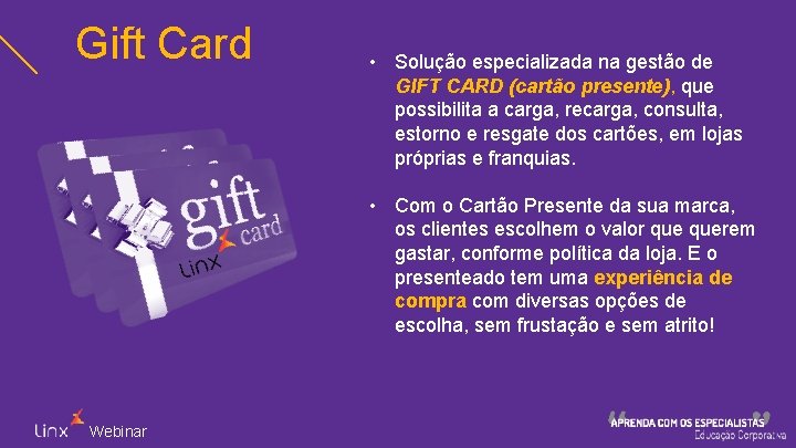 Gift Card • Solução especializada na gestão de GIFT CARD (cartão presente), que possibilita