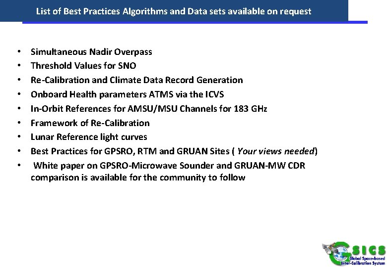 List of Best Practices Algorithms and Data sets available on request • • •