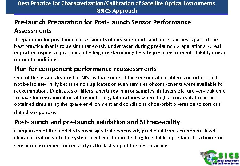 Best Practice for Characterization/Calibration of Satellite Optical Instruments GSICS Approach Pre-launch Preparation for Post-Launch