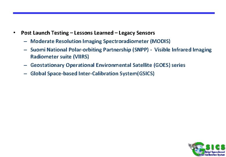  • Post Launch Testing – Lessons Learned – Legacy Sensors – Moderate Resolution