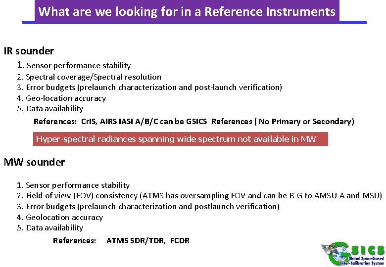 What are we looking for in a Reference Instruments IR sounder 1. Sensor performance