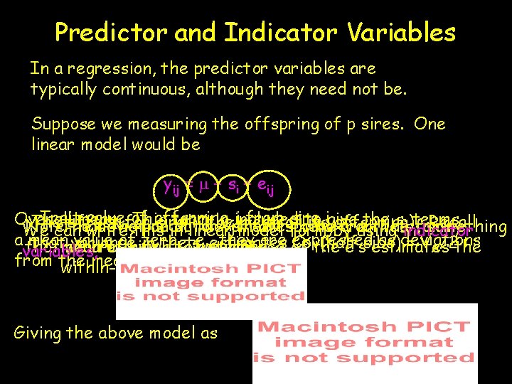 Predictor and Indicator Variables In a regression, the predictor variables are typically continuous, although Predictor and Indicator Variables In a regression, the predictor variables are typically continuous, although