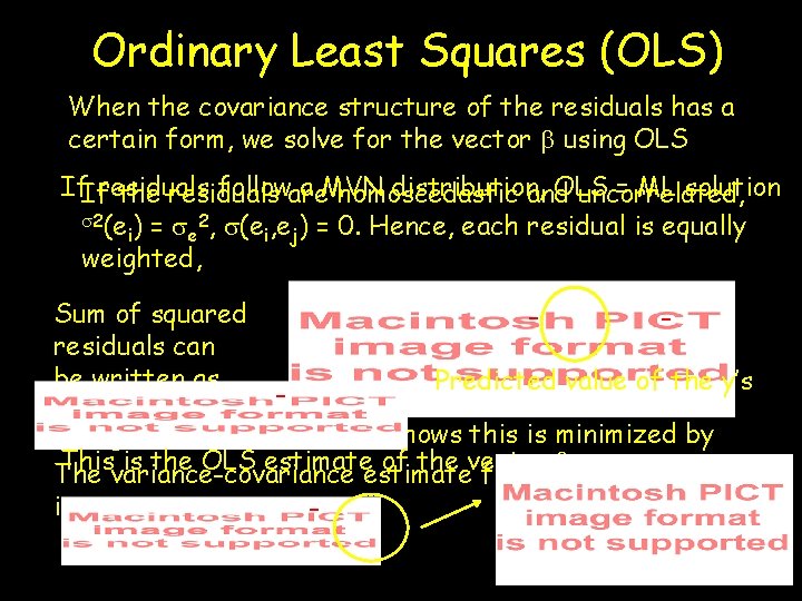 Ordinary Least Squares (OLS) When the covariance structure of the residuals has a certain Ordinary Least Squares (OLS) When the covariance structure of the residuals has a certain