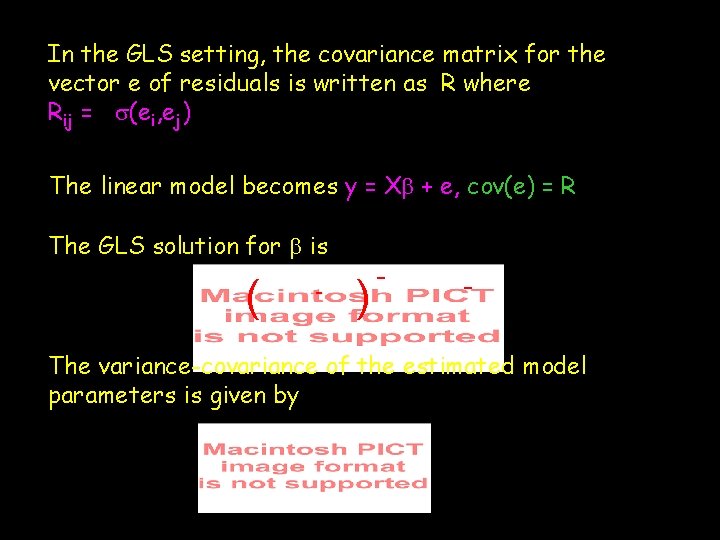 In the GLS setting, the covariance matrix for the vector e of residuals is In the GLS setting, the covariance matrix for the vector e of residuals is