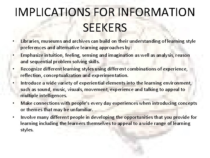 IMPLICATIONS FOR INFORMATION SEEKERS • • • Libraries, museums and archives can build on