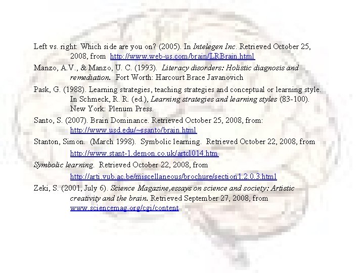 Left vs. right: Which side are you on? (2005). In Intelegen Inc. Retrieved October