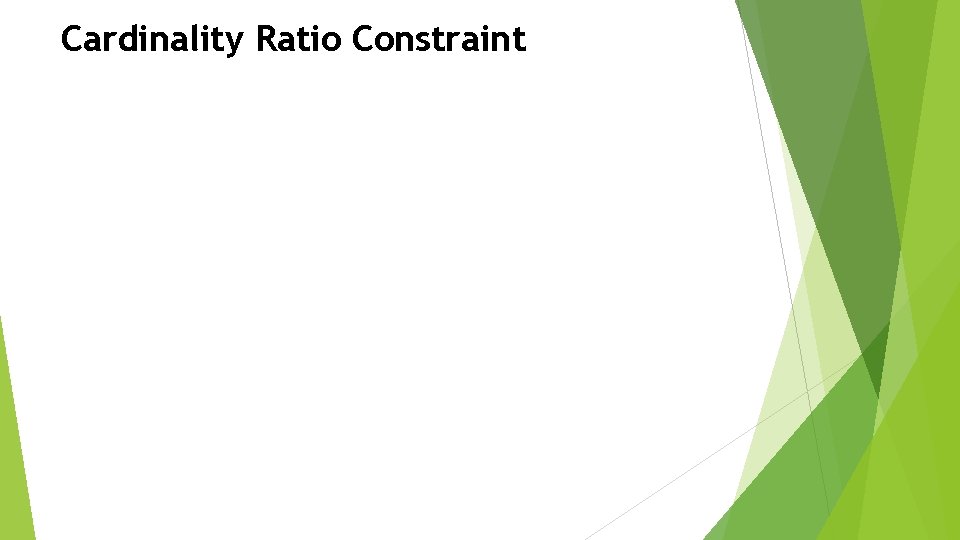 Cardinality Ratio Constraint 