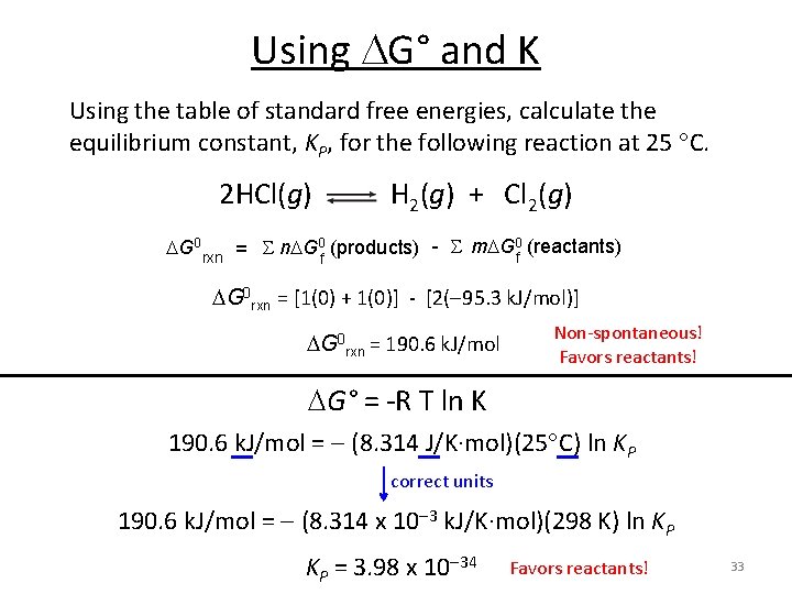 Using G° and K Using the table of standard free energies, calculate the equilibrium