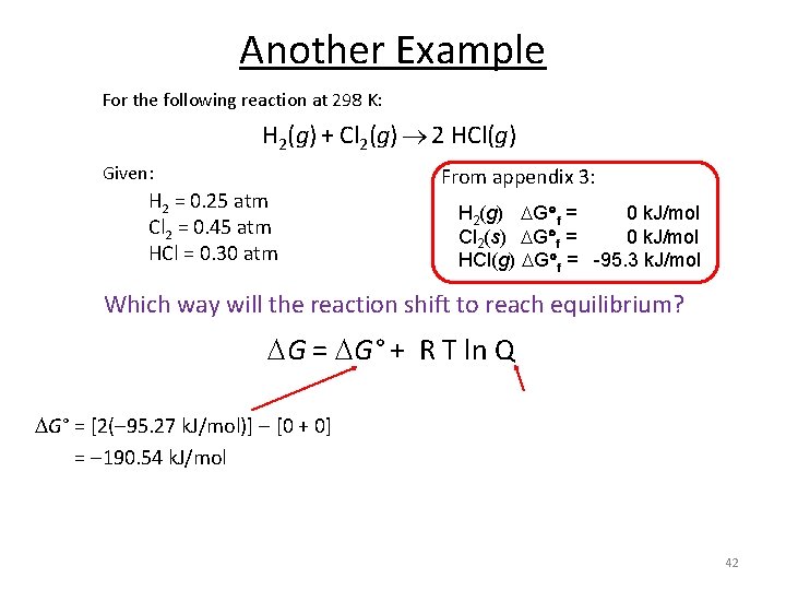 Another Example For the following reaction at 298 K: H 2(g) + Cl 2(g)