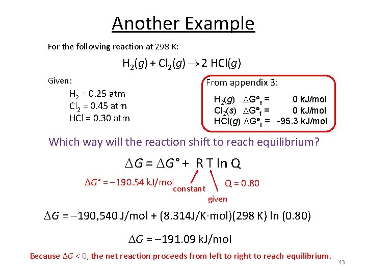 Another Example For the following reaction at 298 K: H 2(g) + Cl 2(g)