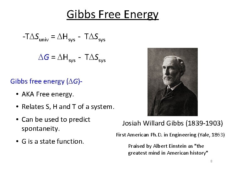 Gibbs Free Energy -T Suniv = Hsys - T Ssys Gibbs free energy (