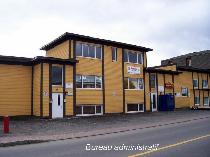 Bureau administratif Bureau administratif