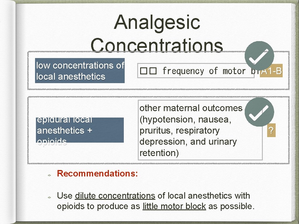 Analgesic Concentrations low concentrations of local anesthetics �� frequency of motor block A 1