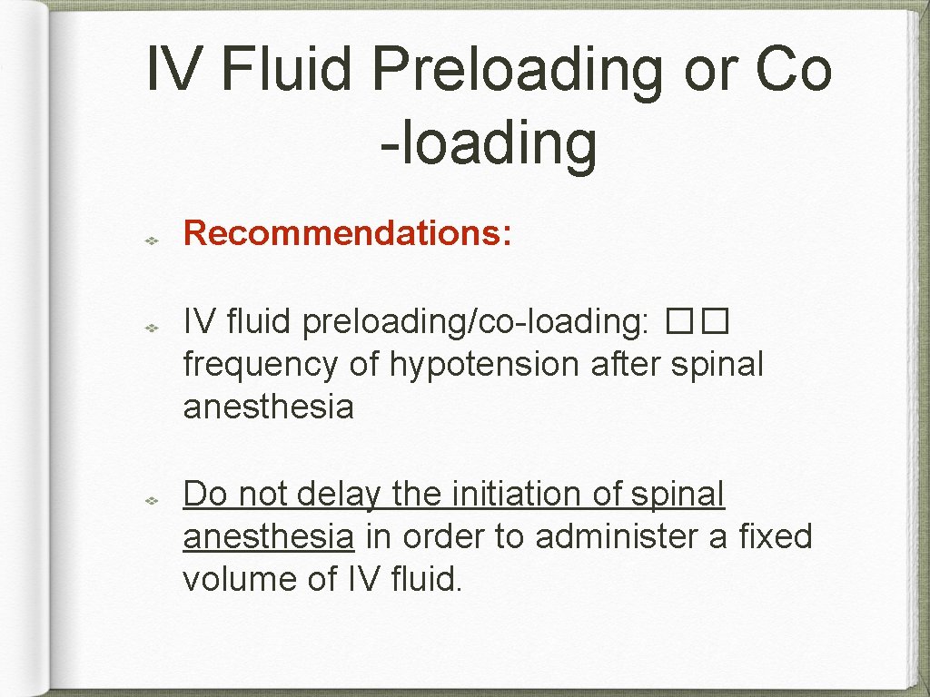 IV Fluid Preloading or Co -loading Recommendations: IV fluid preloading/co-loading: �� frequency of hypotension