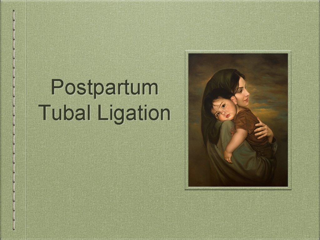 Postpartum Tubal Ligation 