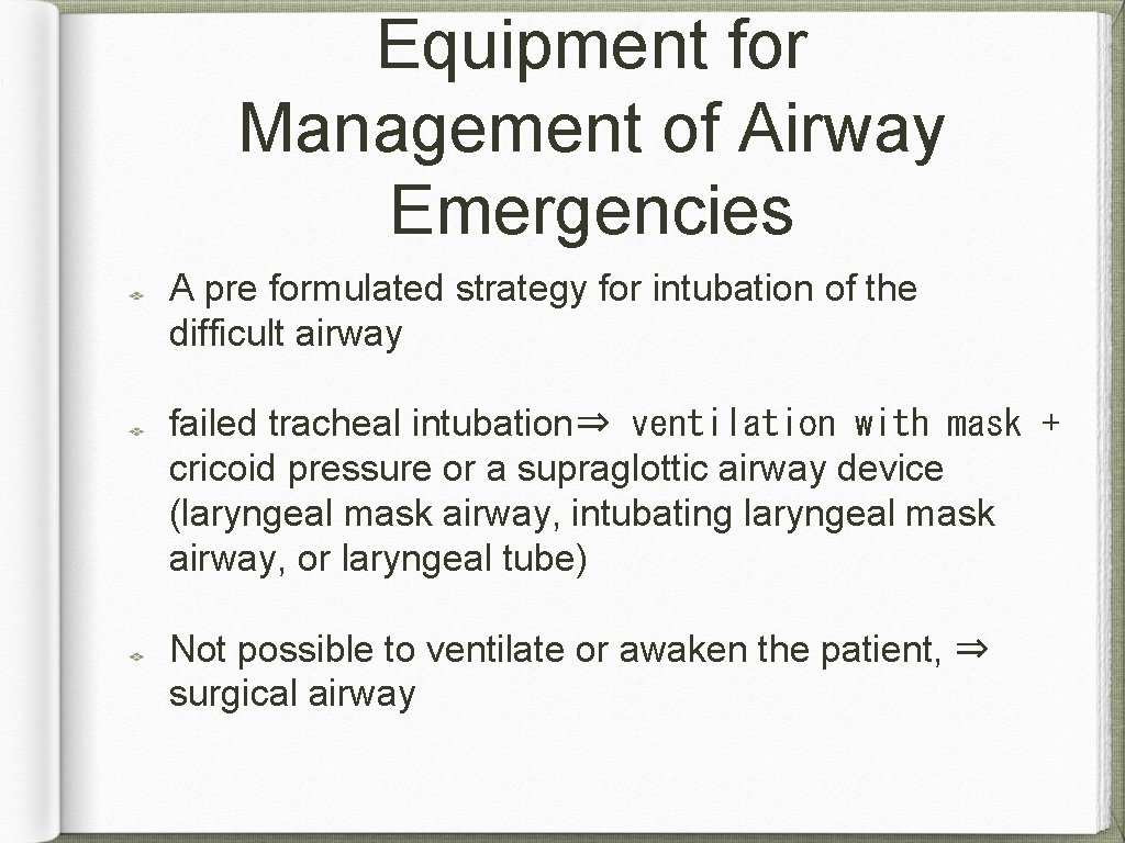 Equipment for Management of Airway Emergencies A pre formulated strategy for intubation of the
