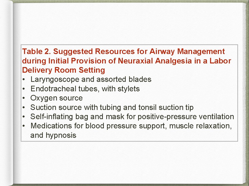 Table 2. Suggested Resources for Airway Management during Initial Provision of Neuraxial Analgesia in
