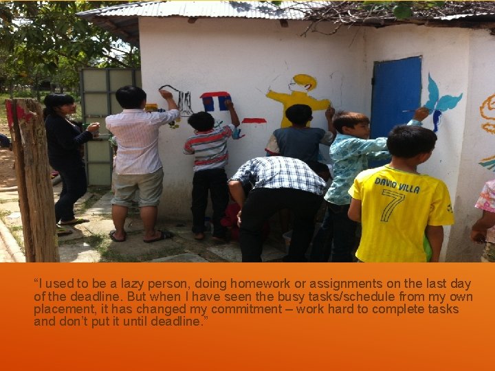 WHAT STUDENTS ARE SAYING “My perspective has been changed toward certain group of clients