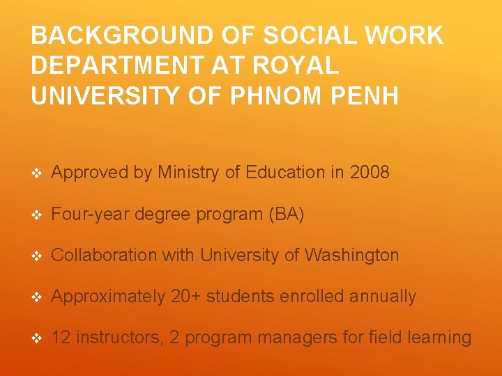 BACKGROUND OF SOCIAL WORK DEPARTMENT AT ROYAL UNIVERSITY OF PHNOM PENH v Approved by