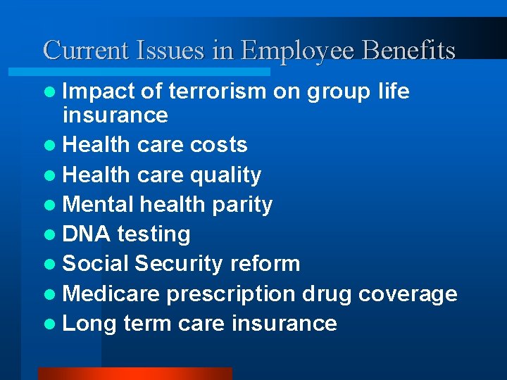 Current Issues in Employee Benefits l Impact of terrorism on group life insurance l