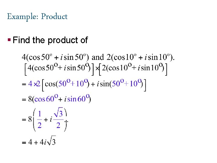 Example: Product § Find the product of 