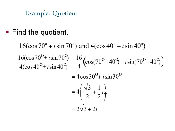 Example: Quotient § Find the quotient. 