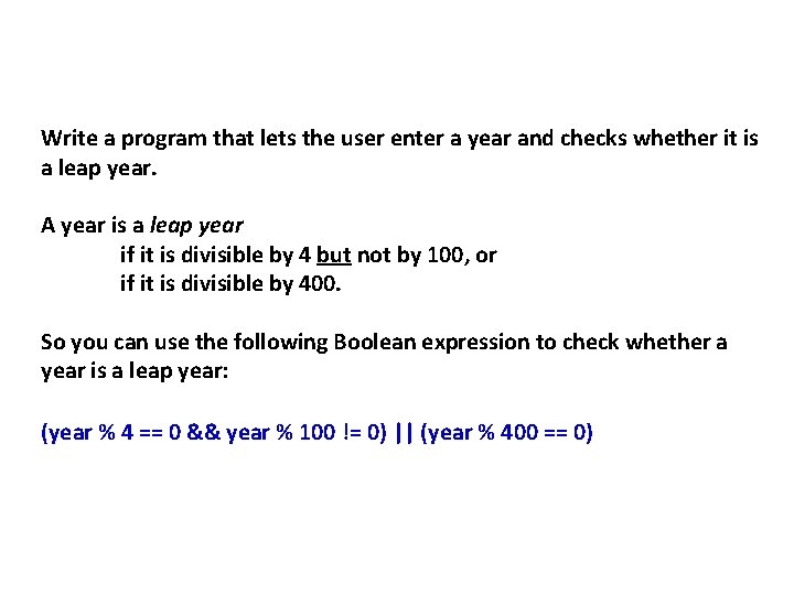 Write a program that lets the user enter a year and checks whether it Write a program that lets the user enter a year and checks whether it
